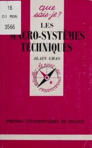 Alain Gras - Les macro-systèmes techniques.