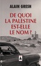 Alain Gresh - De quoi la Palestine est-elle le nom ?.