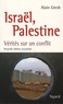 Alain Gresh - Israël, Palestine - Vérités sur un conflit.