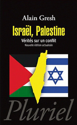 Israël, Palestine. Vérités sur un conflit  édition revue et corrigée