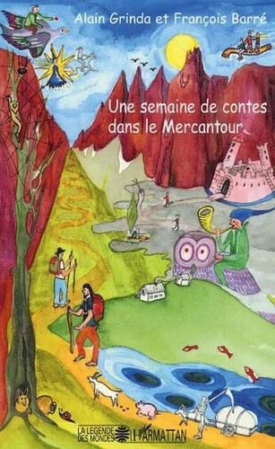 Alain Grinda - Une semaine de contes dans le Mercantour.