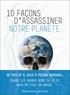 Alain Grousset - 10 façons d'assassiner notre planète.