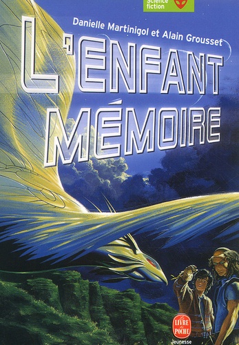 Alain Grousset et Danielle Martinigol - L'Enfant-Memoire.