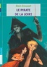 Alain Grousset - Le pirate de la Loire.