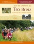 Alain Guigny et Bruno Colliot - Sur les chemins du Tro Breiz - Le pèlerinage de la Bretagne intérieure.