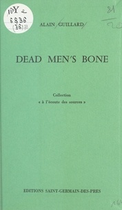 Alain Guillard - Dead men's bone.