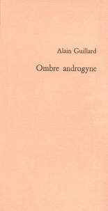 Alain Guillard - Ombre androgyne.