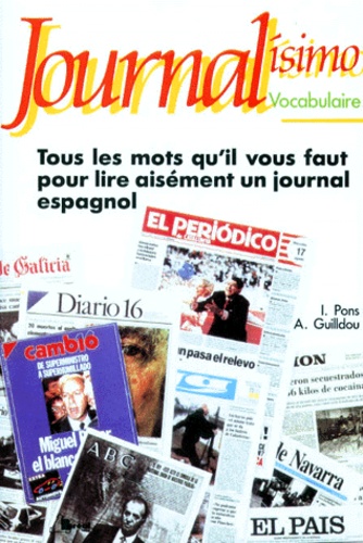 Alain Guilldou et Isabelle Pons - Journal-Isimo. Vocabulaire, Tous Les Mots Qu'Il Vous Faut Pour Lire Aisement Un Journal Espagnol.