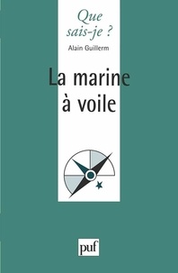 Alain Guillerm - La marine à voile.