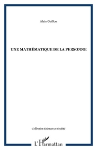 Alain Guillon - Une mathématique de la personne.