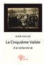 Alain Guillou - La cinquième vallée - A la recherche de.