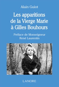 Alain Guiot - Les apparitions de la Vierge Marie à Gilles Bouhours.