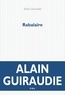 Alain Guiraudie - Rabalaïre.