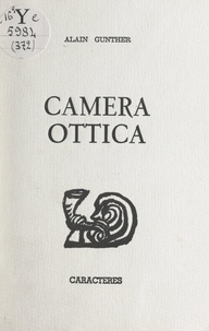 Alain Gunther et Bruno Durocher - Camera ottica.