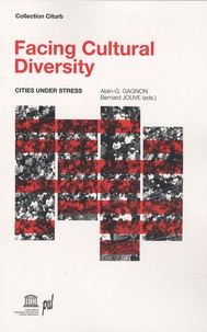 Alain Gustave Gagnon et Bernard Jouve - Facing Cultural Diversity - Cities under stress.