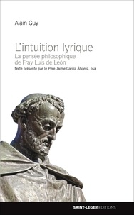 Alain Guy - La pensée philosophique de Fray Luis de Léon.