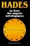 Alain Hades - Le livre des aspects astrologiques.
