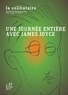 Alain Harly - Une journée entière avec James Joyce.
