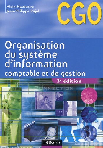 Alain Haussaire et Jean-Philippe Pujol - Organisation du système d'information comptable et de gestion.