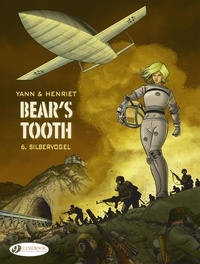 Téléchargez des livres gratuits en ligne pour kindle Bear's Tooth - Volume 6 - Silbervogel (Litterature Francaise) par Alain Henriet, Yann