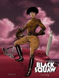 Alain Henriet et  Yann - Black Squaw - Tome 3 - Le Crotoy.