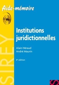 Alain Héraud et André Maurin - Institutions juridictionnelles.