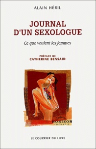 Alain Héril - Journal d'un sexologue - Ce que veulent les femmes.