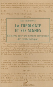 Alain Herreman - La topologie et ses signes - Eléments pour une histoire sémiotique des mathématiques.