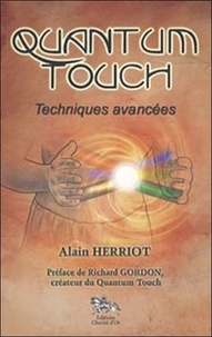 Alain Herriott - Quantum-Touch - Techniques avancées.