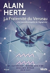 Alain Hertz - La fraternité du Verseau - Une nouvelle enquête de l'Agrapheur.