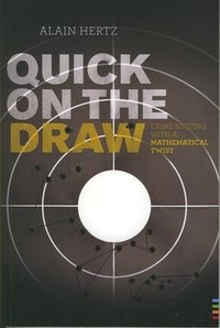 Alain Hertz - Quick on the draw : Crime-busting with a mathematical twist.