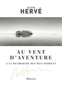 Alain Hervé - Au vent d'Aventure - A la recherche des îles perdues.