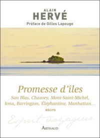 Alain Hervé - Promesse d'iles - San Blas, Chausey, Mont-Saint-Michel, Iona, Barrington, Eléphantine, Manhattan....