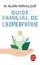 Alain Horvilleur - Guide Familial De L'Homeopathie.