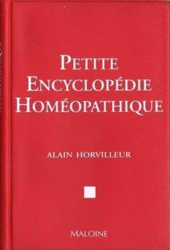 Alain Horvilleur - Petite Encyclopedie Homeopatique. 2eme Edition.