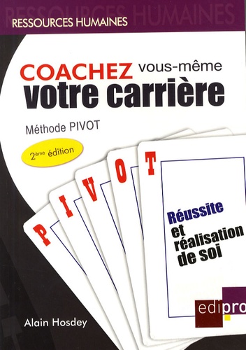 Alain Hosdey - Coachez vous-même votre carrière - Méthode Pivot.