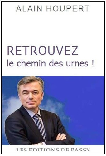 Alain Houpert - Retrouvez le chemin des urnes.