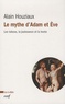 Alain Houziaux - Le mythe d'Adam et Eve - Les tabous, la jouissance et la honte.