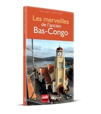 Alain Huart et Chantal Tombu - Congo poche 4 : Les merveilles de l'ancien bas-congo.