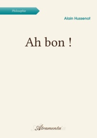 Alain Hussenot - Ah bon !.