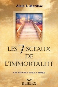 Alain j. Marillac - Les 7 sceaux de l'immortalité.