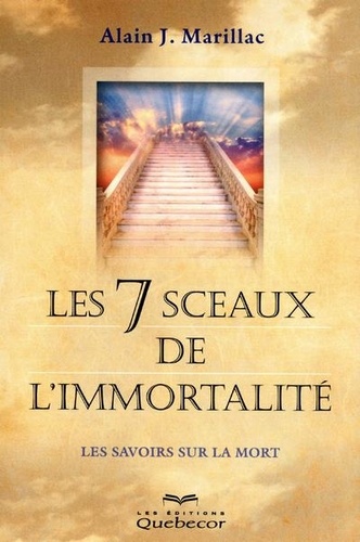 Alain j. Marillac - Les 7 sceaux de l'immortalité.