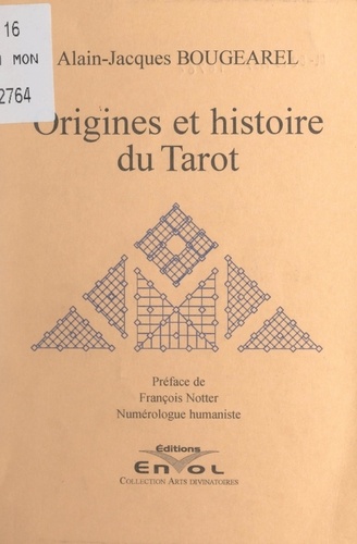 Origines et histoire du Tarot. Le Tarot médiéval, éléments de tarologie