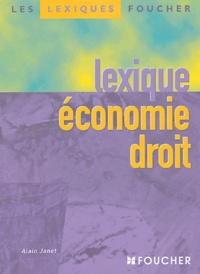 Alain Janet - Lexique économie droit.