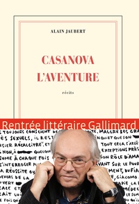 Alain Jaubert - Casanova l'aventure.