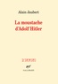 Alain Jaubert - La moustache d'Adolf Hitler et autres essais.