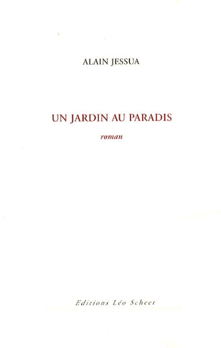 Alain Jessua - Un jardin au paradis.