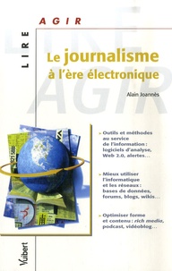 Alain Joannès - Le journalisme à l'ère électronique.