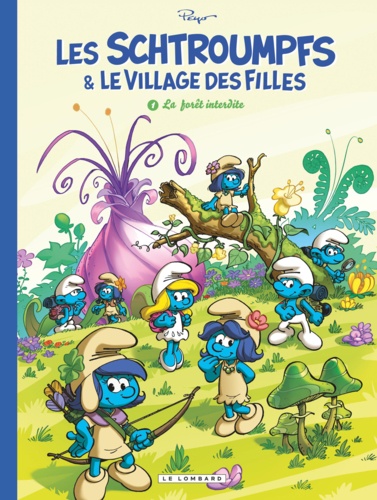 Les Schtroumpfs & le village des filles Tome 1 La forêt interdite