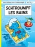 Alain Jost et Thierry Culliford - Les Schtroumpfs Tome 27 : Schtroumpf les bains.